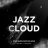 JazzClouds